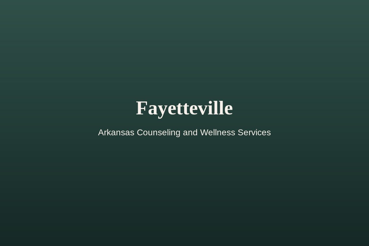Fayetteville Office. Arkansas Counseling and Wellness