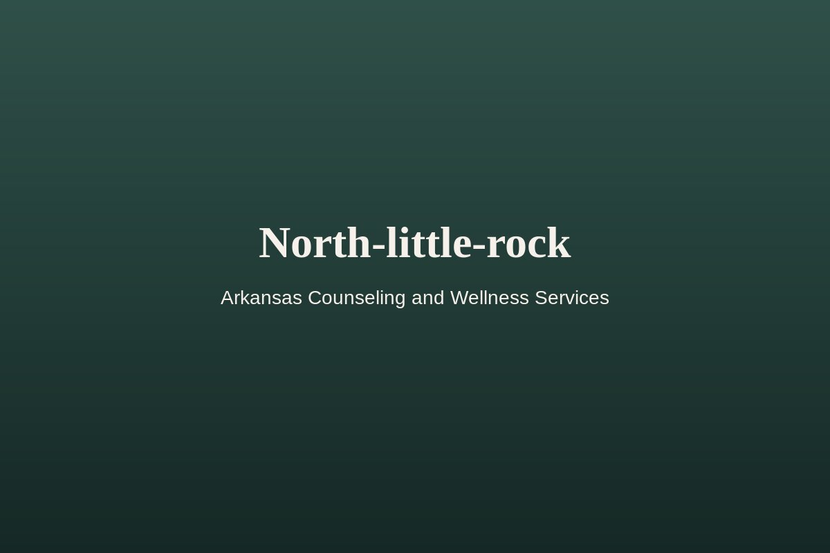 North Little Rock Office. Arkansas Counseling and Wellness
